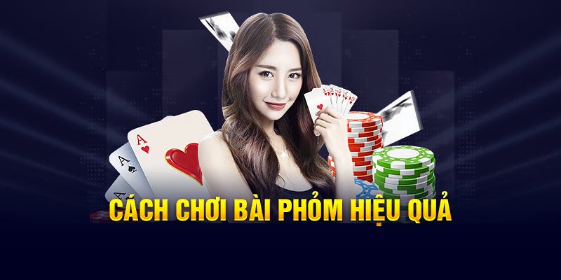 Người chơi áp dụng bí quyết đánh phỏm để có thể giành chiến thắng