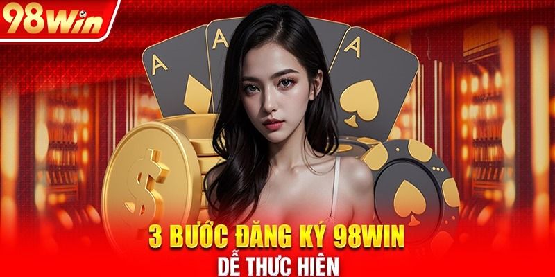 Quá trình tạo lập acc 98WIN